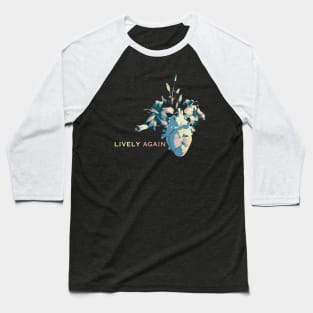 lively again Baseball T-Shirt